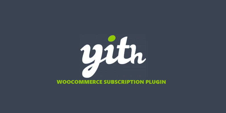 Yith WooCommerce Subscriptions Plugins For Online Stores