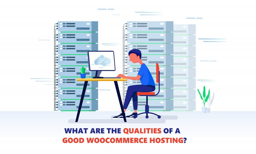 Qualities of the Best WooCommerce Hosting