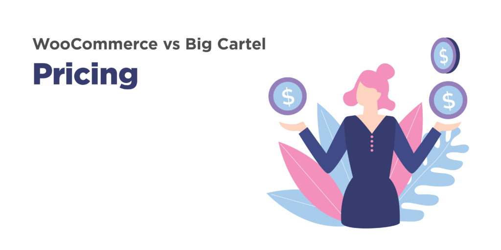 woocommerce and big cartel: pricing