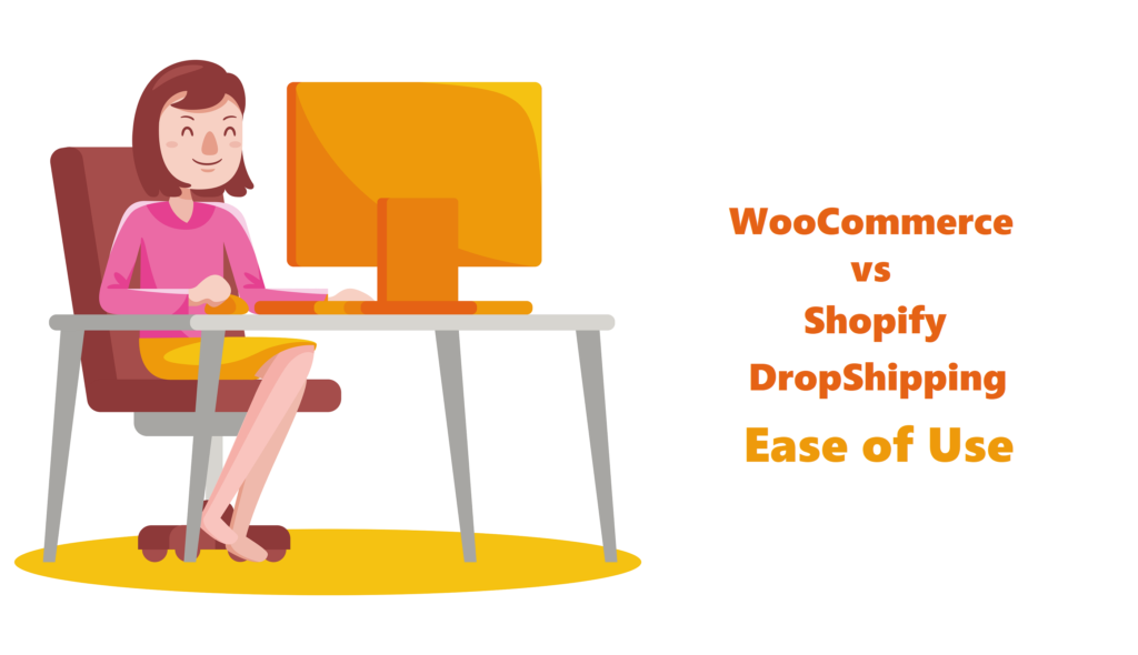 Shopify vs WooCommerce Dropshipping - Ease of Use