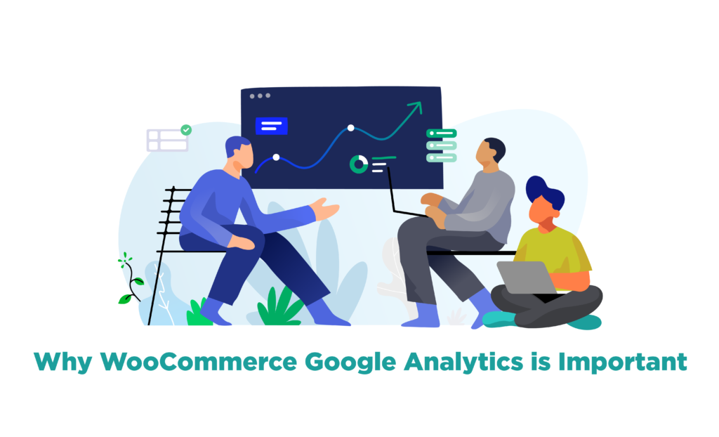 Why WooCommerce Google Analytics is Important