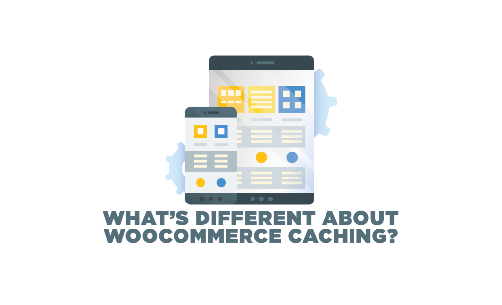 difference between WordPress and WooCommerce Caching