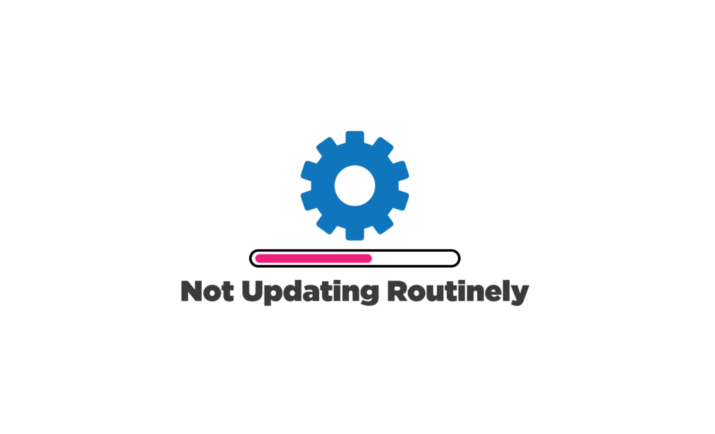 not updating routinely