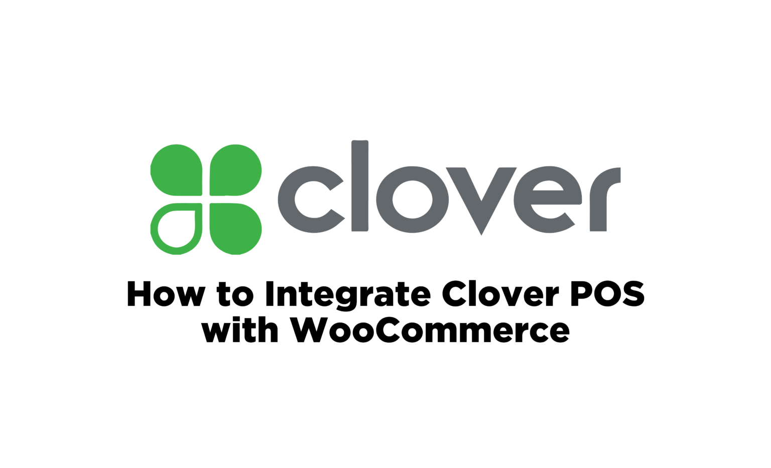 How to Integrate Clover POS and Payment Gateway With