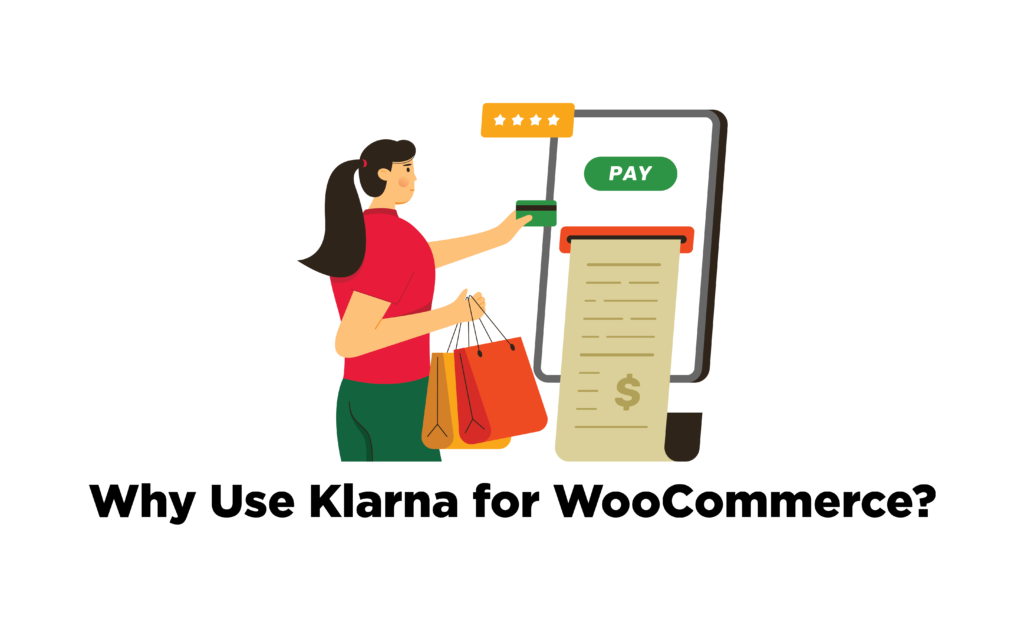 why use klarna woocommerce